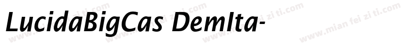 LucidaBigCas DemIta字体转换
